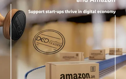 阿联酋亚马逊与迪拜经济部合作，欲引入大量中小企业卖家